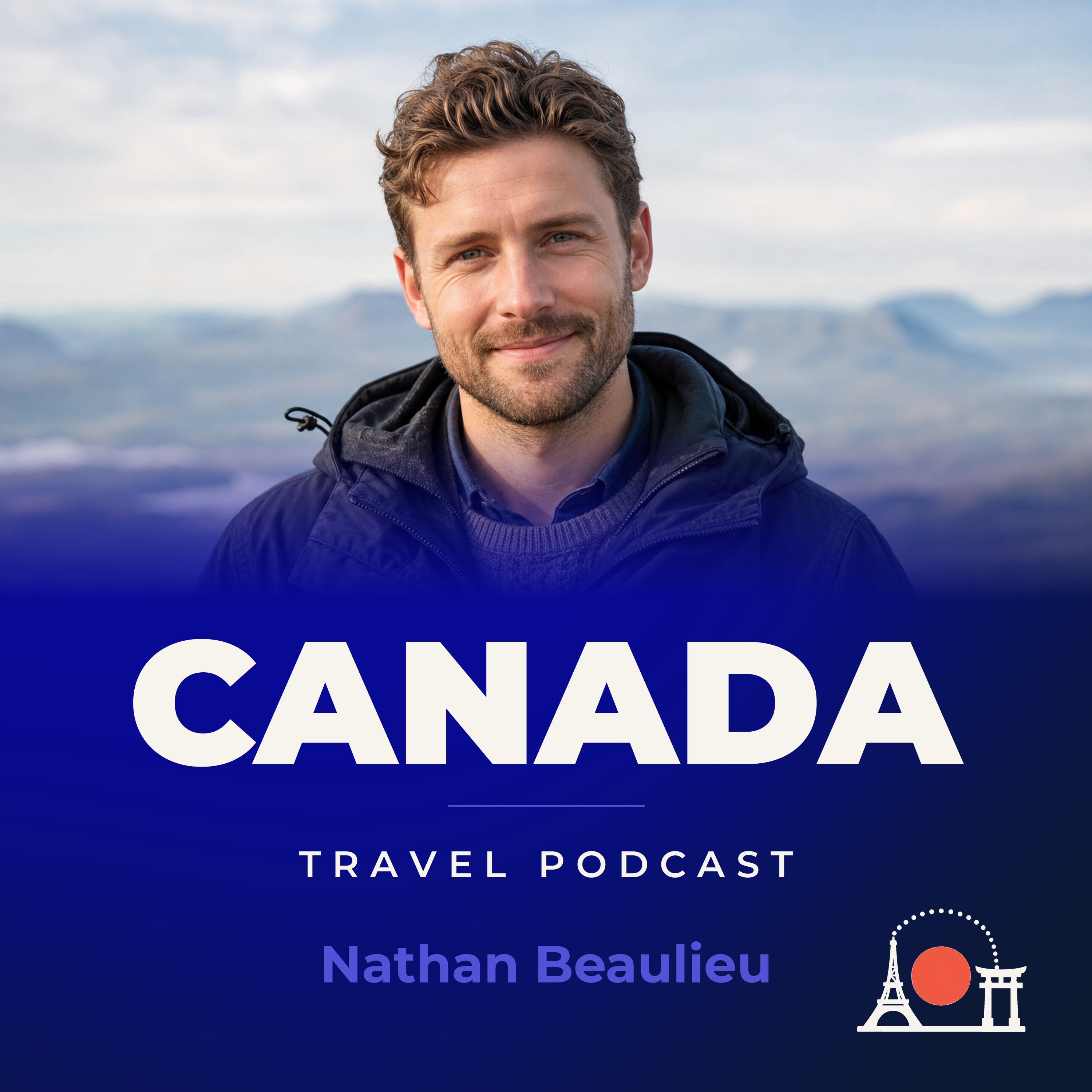 Canada Travel Podcast with Nathan Beaulieu podcast artwork